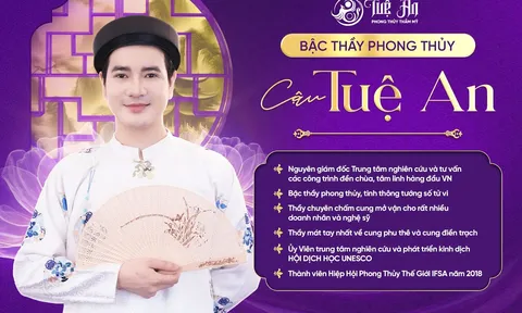 Cậu Tuệ An: Chuyên gia tử vi tiên phong trong lĩnh vực thẩm mỹ phong thủy hàng đầu hiện nay