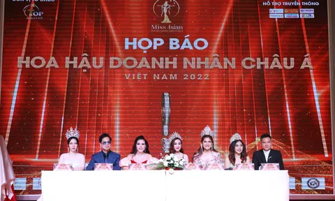 Họp báo khởi động cuộc thi Hoa hậu Doanh nhân Châu Á Việt Nam 2022